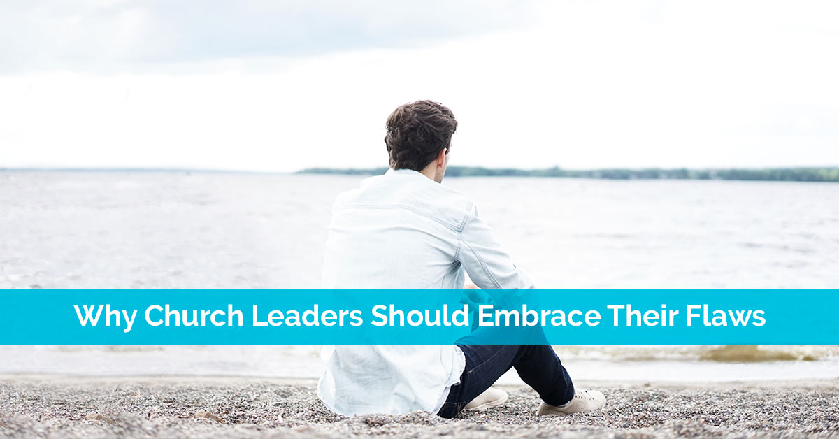 Why Church Leaders Should Embrace Their Flaws