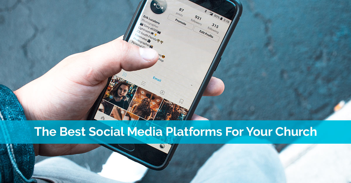 The Best Social Media Platforms For Your Church