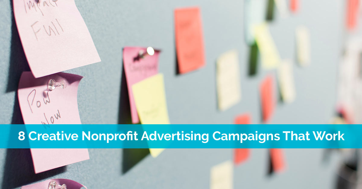 8 Creative Nonprofit Advertising Campaigns That Work