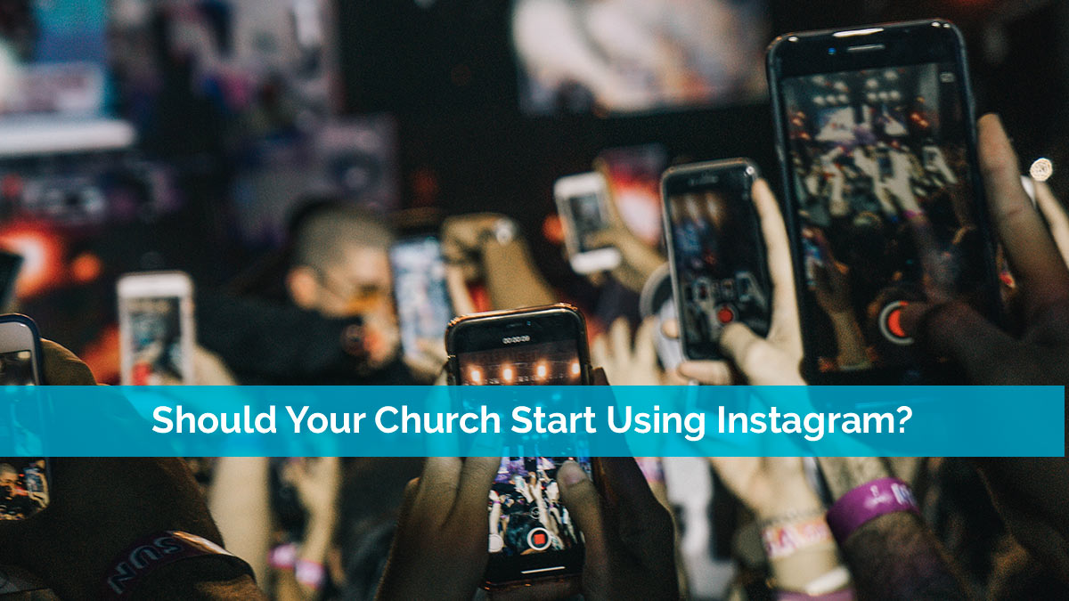 Should Your Church Start Using Instagram?