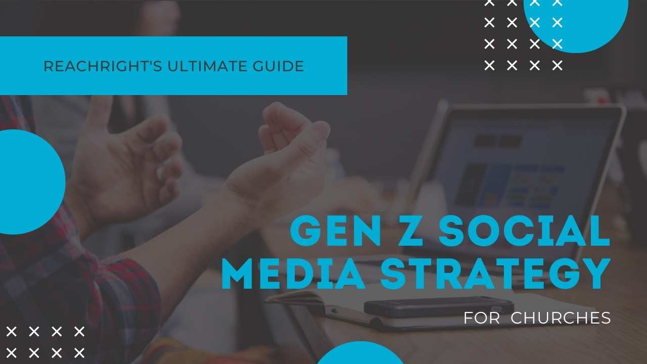The Ultimate Gen Z Social Media Strategy For Churches
