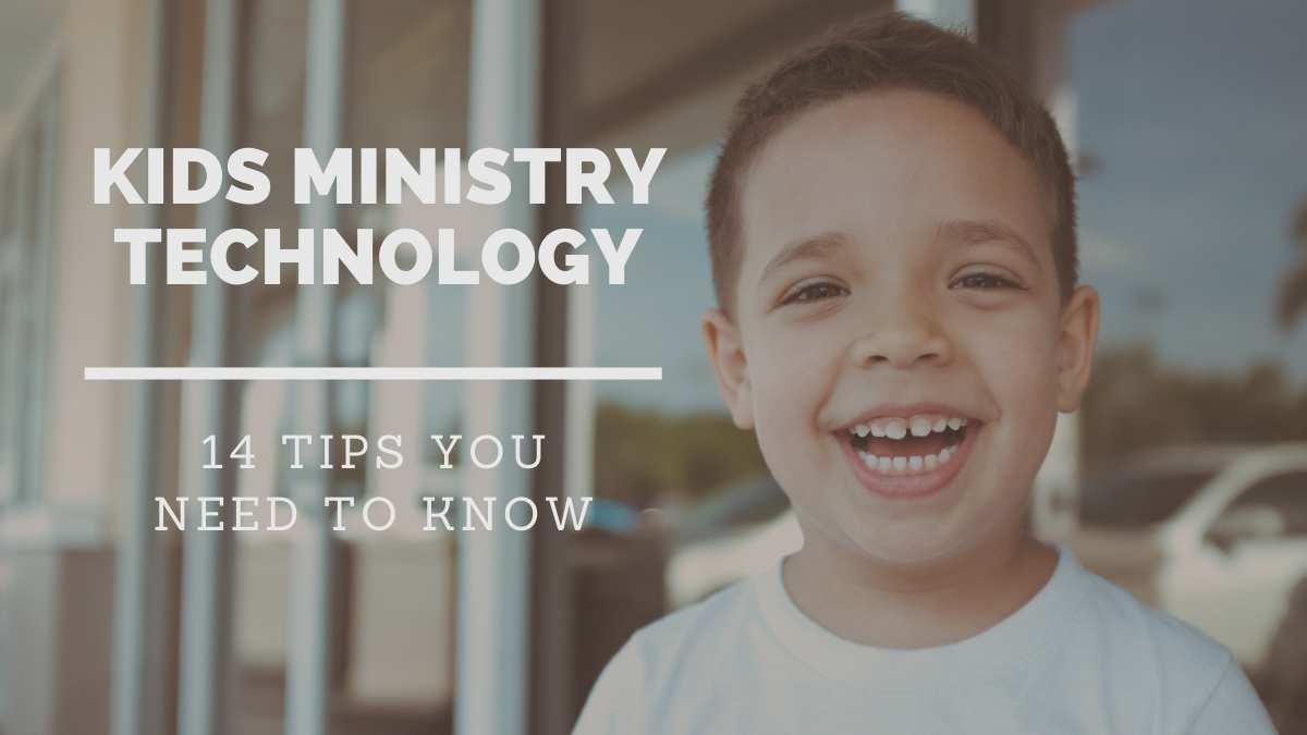 14 Tips For Using Technology For Children's Ministry