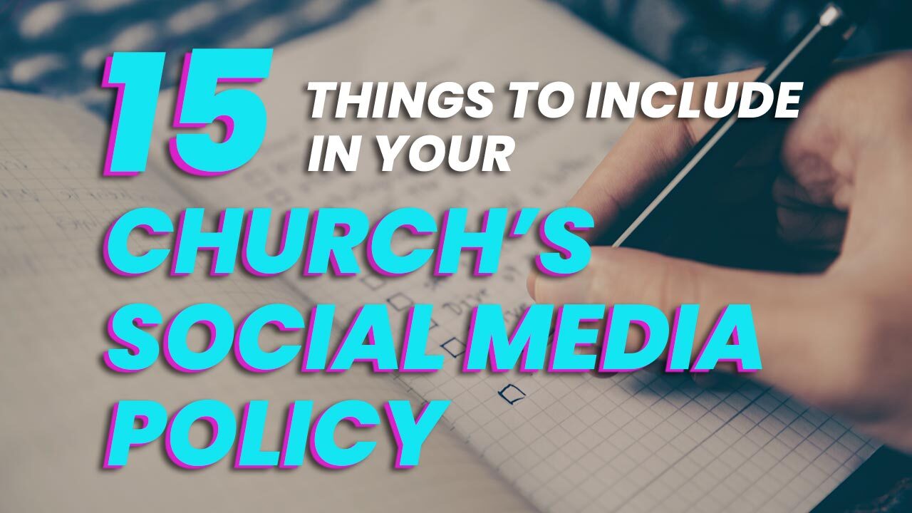 15 Things To Include In Your Church's Social Media Policy