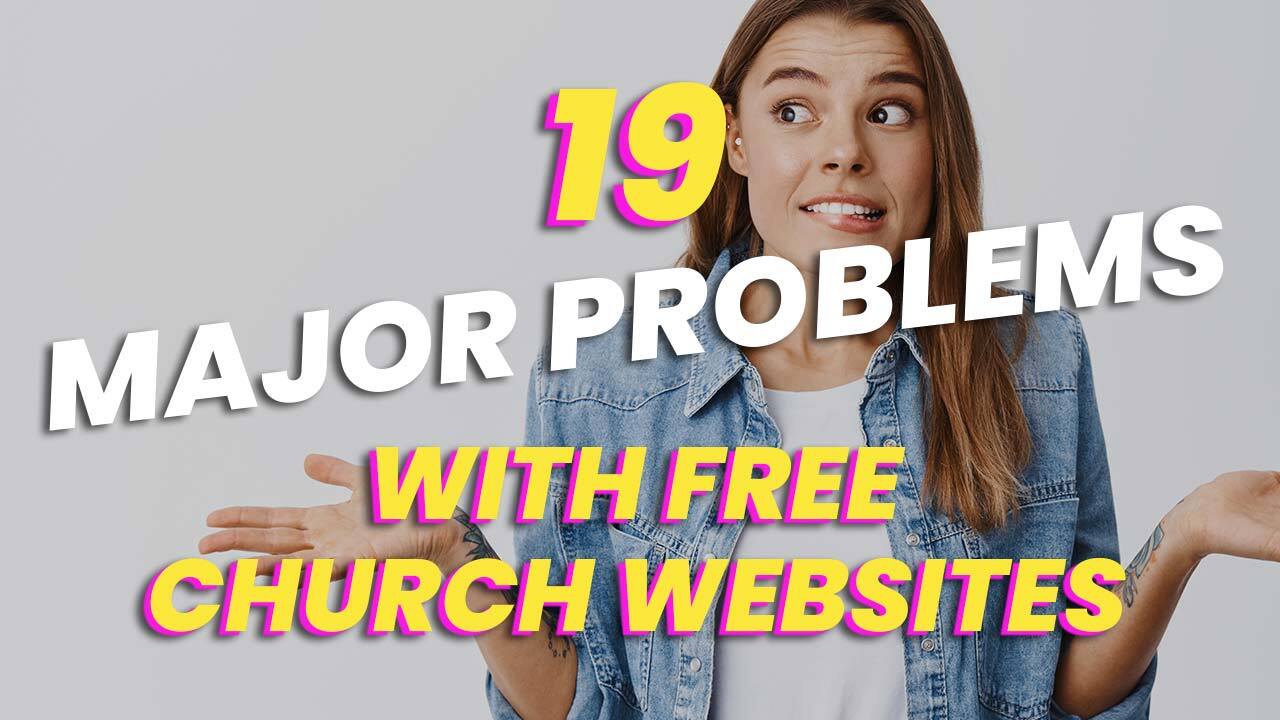 19 Major Problems With Free Church Websites