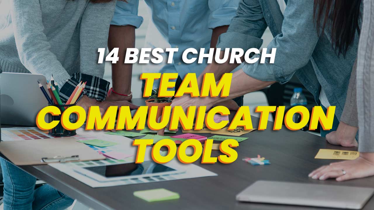 14 Best Church Team Communication Tools