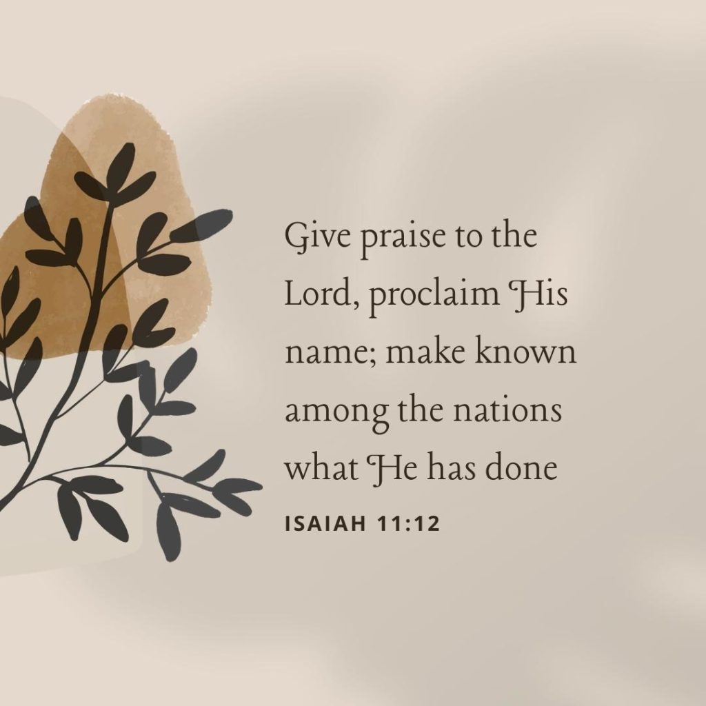 Praise the name of the Lord to all the earth