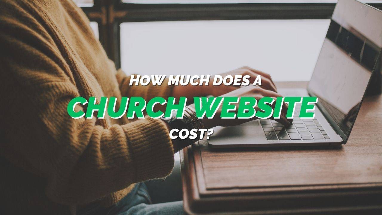How Much Should a Church Website Cost?