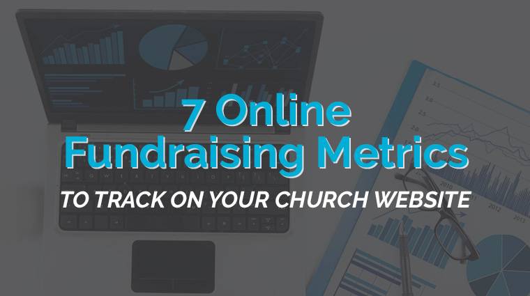 7 Online Fundraising Metrics to Track on Your Church Website
