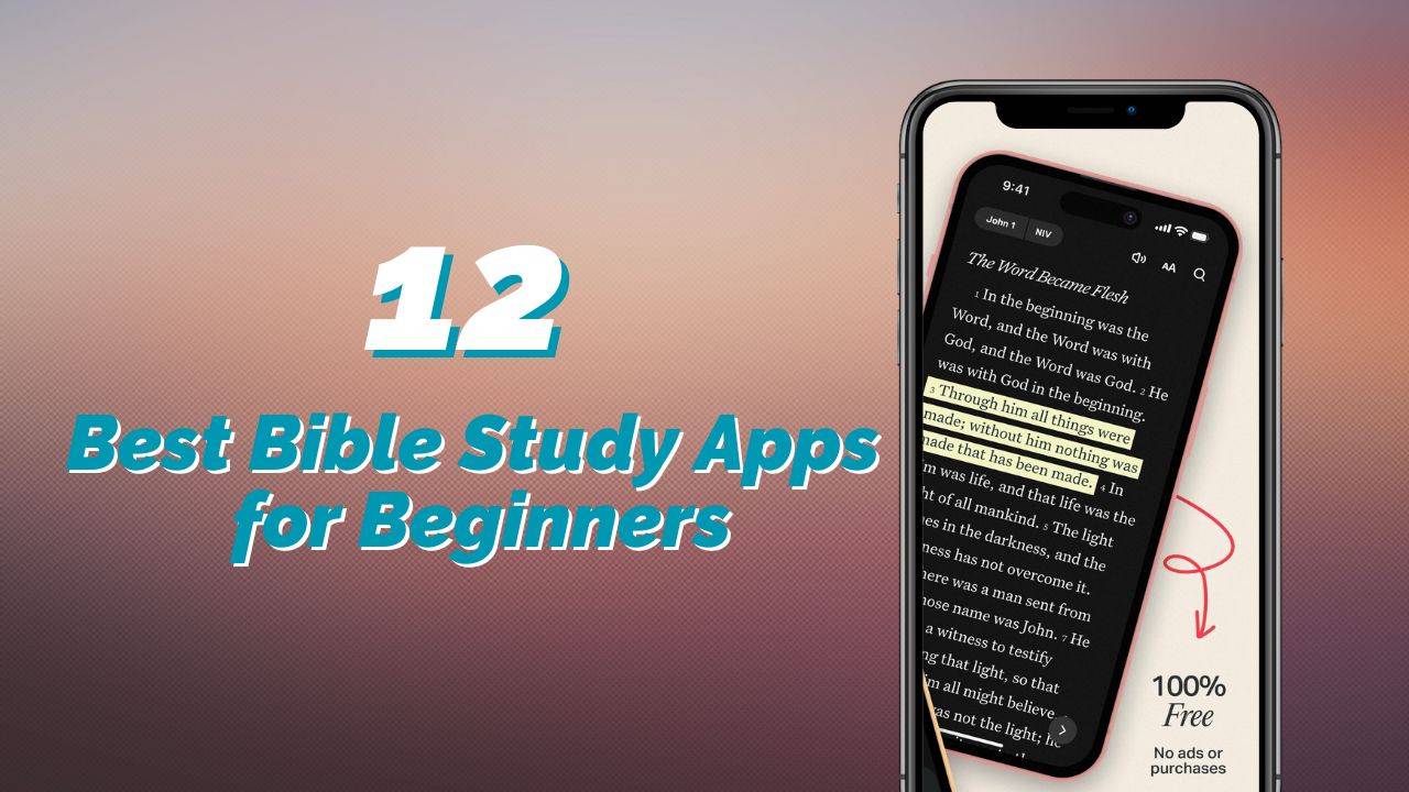 12 Best Bible Study Apps for Beginners