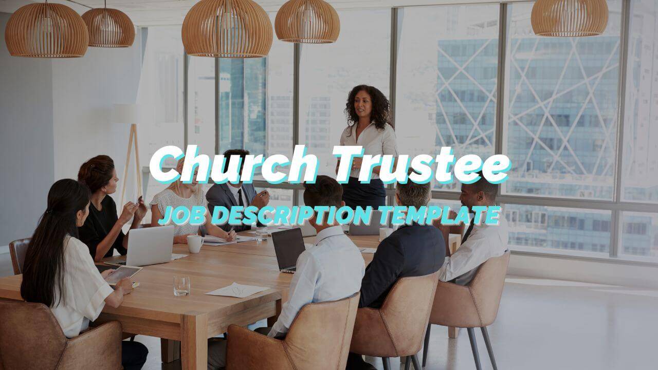 A Complete Church Trustee Job Description for Your Church