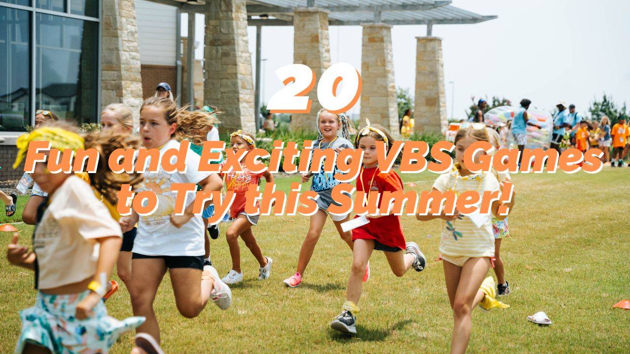 20 Fun and Exciting VBS Games to Try this Summer!