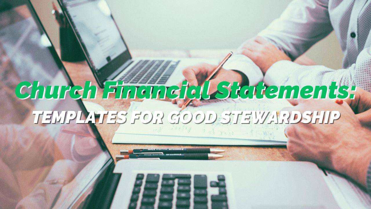 Church Financial Statements: Templates for Good Stewardship