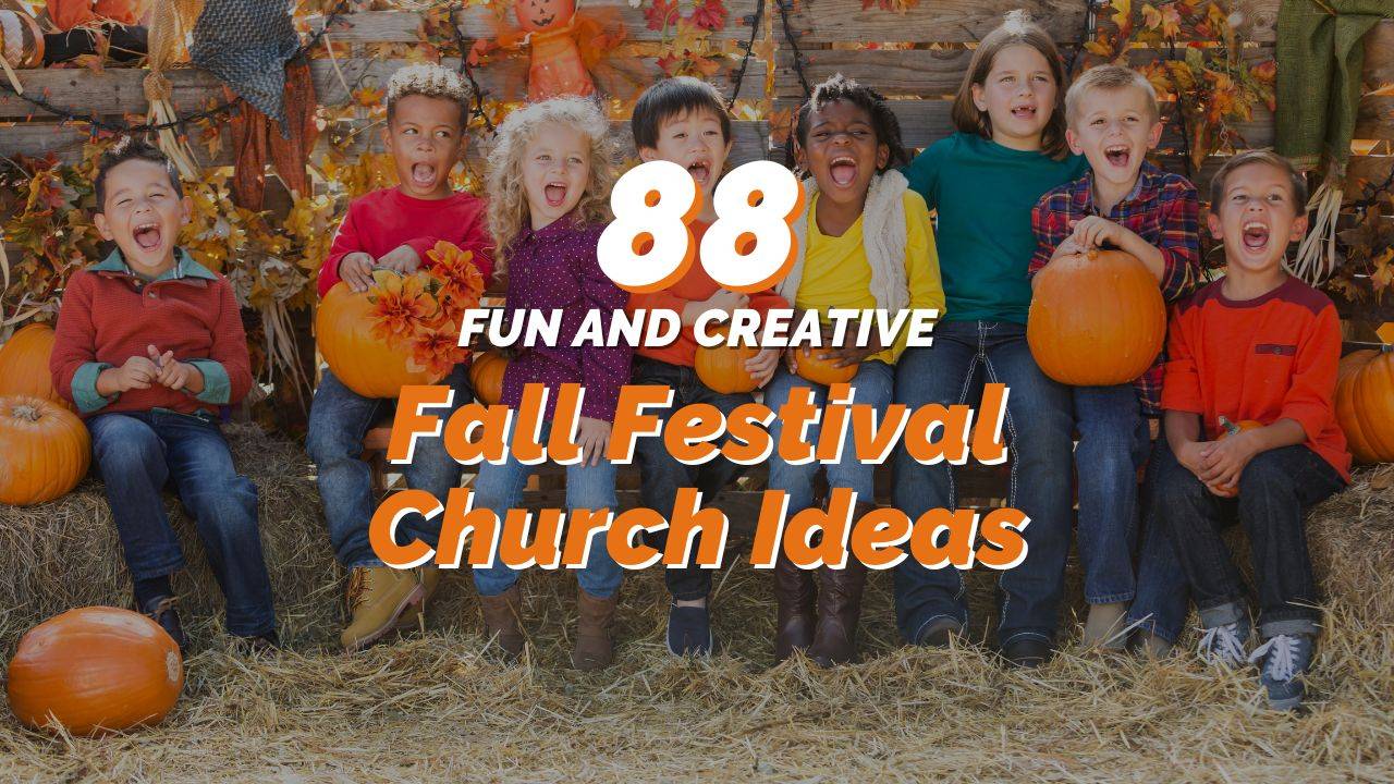 88 Fun and Creative Fall Festival Ideas For Your Church