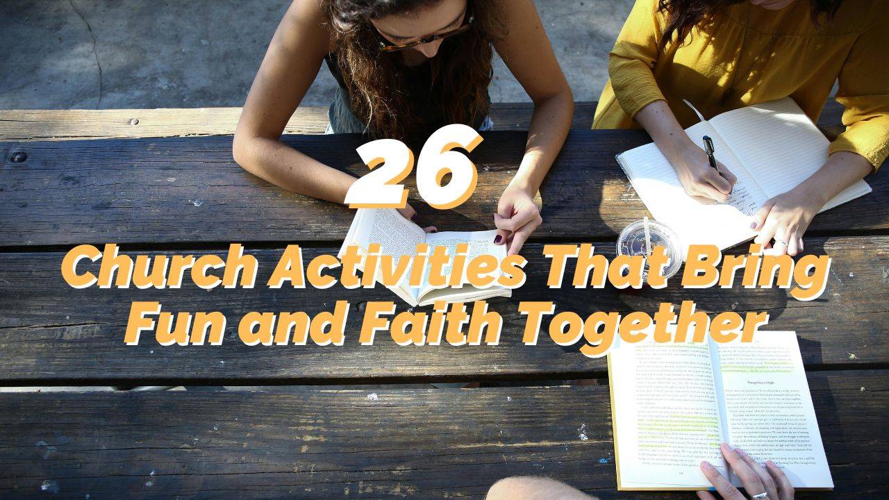 26 Church Activities That Bring Fun and Faith Together