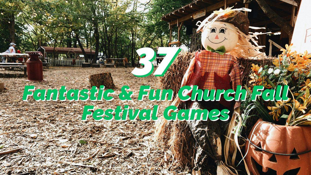 37 Fantastic &amp; Fun Church Fall Festival Games