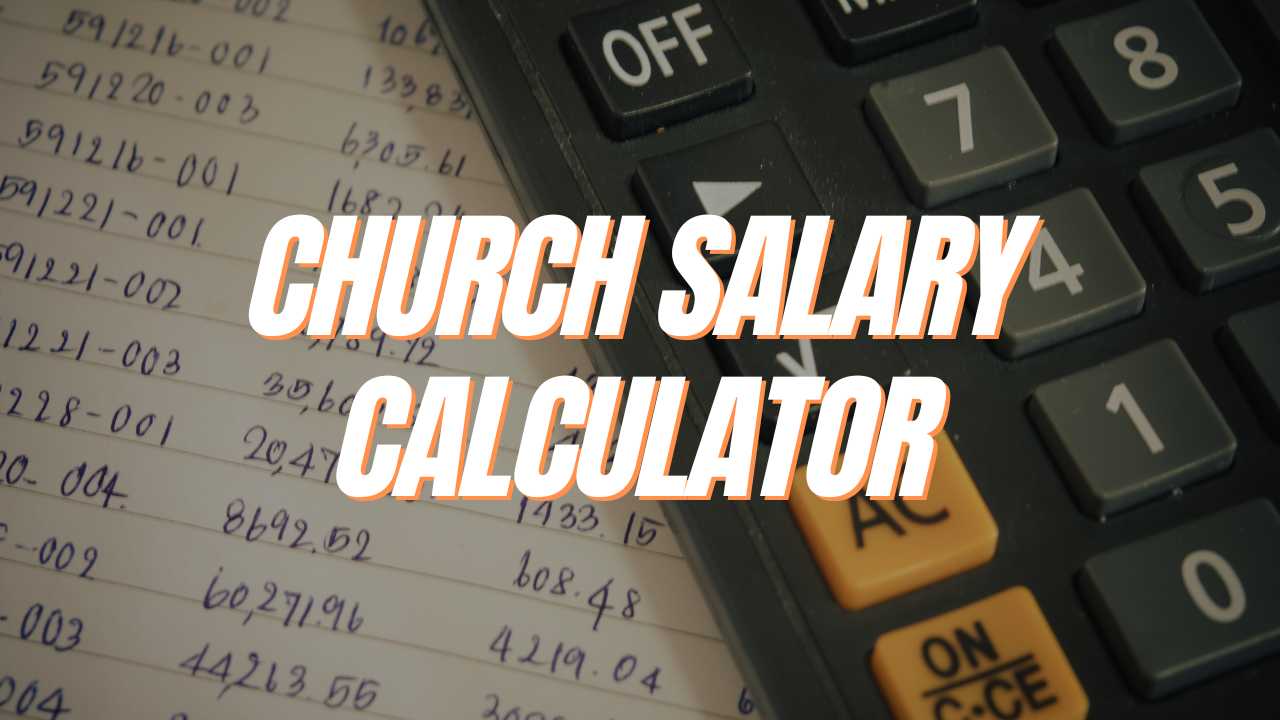 Church Salary Calculator: Finding the Right Balance for Fair Ministry Compensation