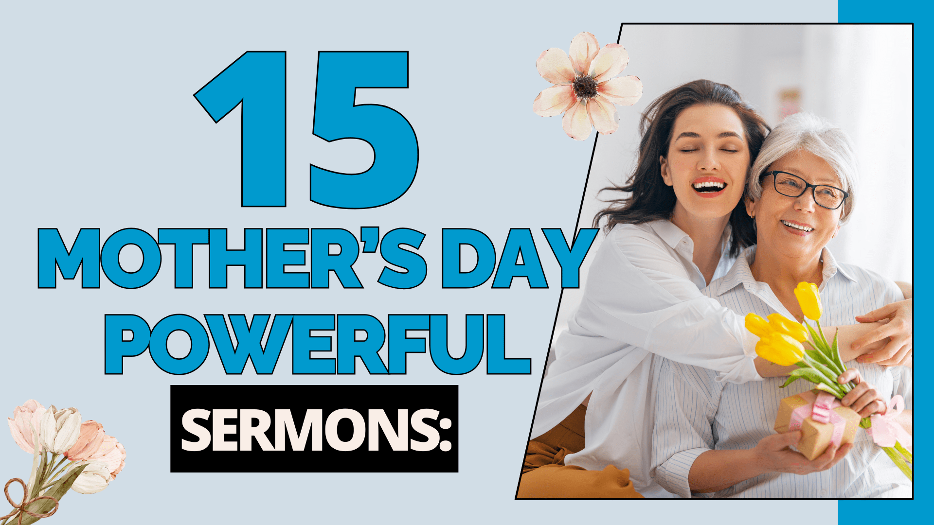 15 Powerful Mother's Day Sermons: Inspiring Ideas to Celebrate Moms