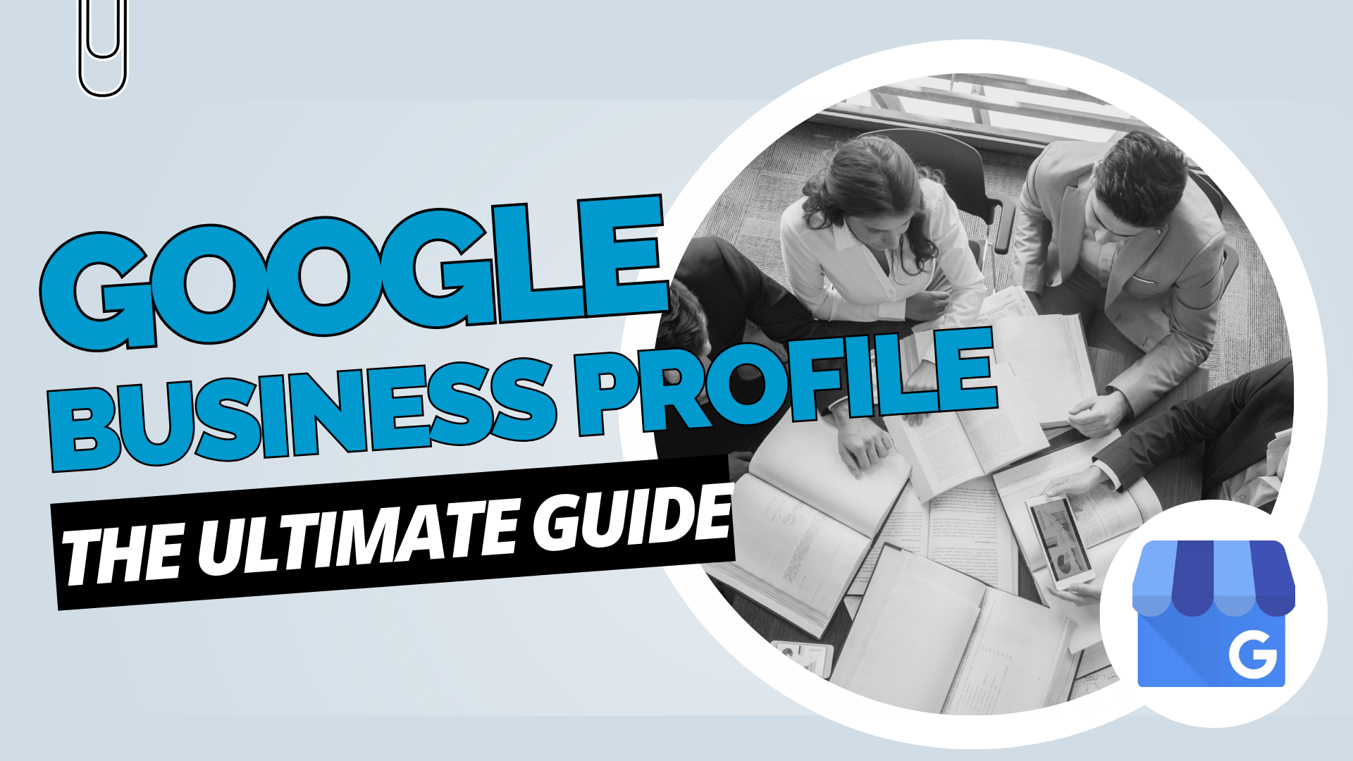 The Ultimate Google Business Profile Guide